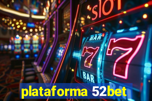 plataforma 52bet